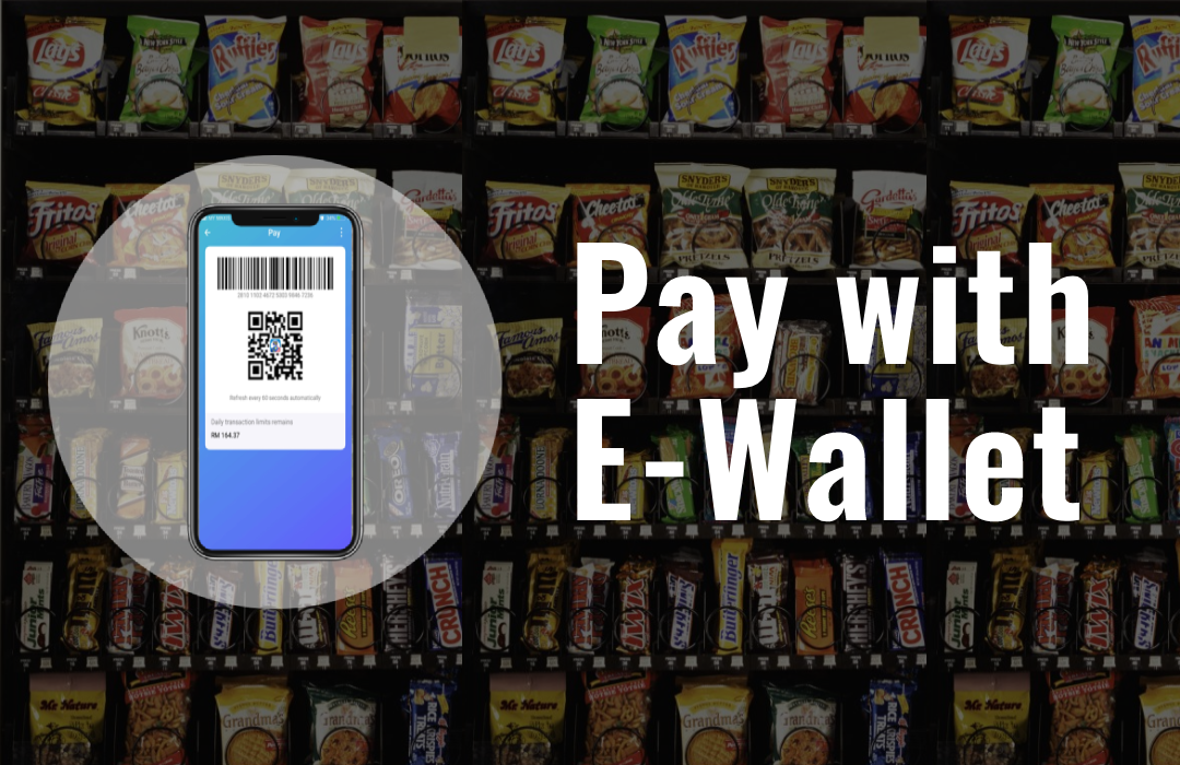 Pay with E-Wallet at E-Wallet Vending Machine