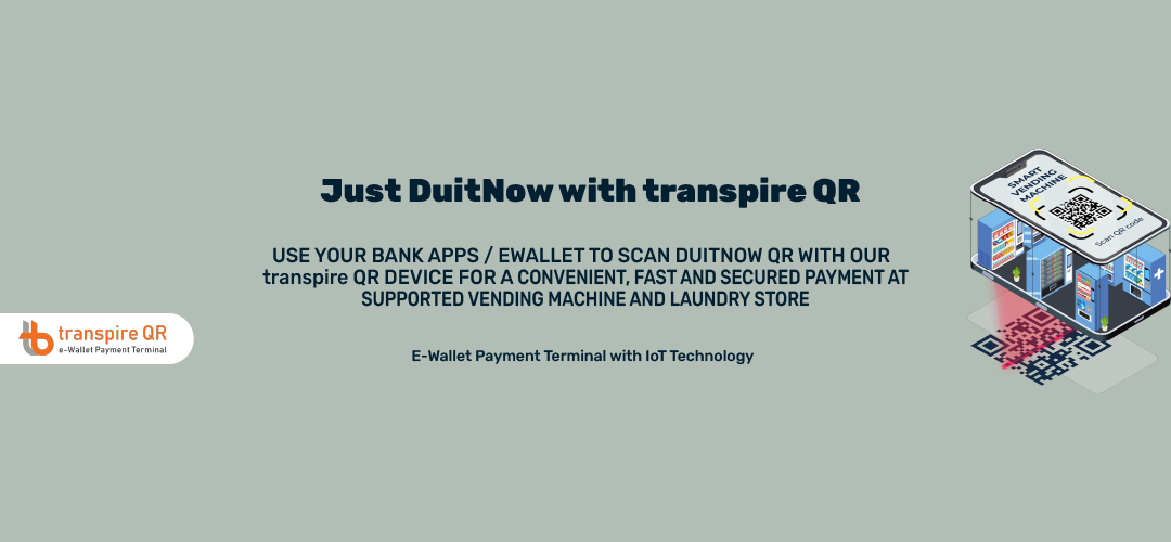 transpire qr - Using bank apps or e-wallets to scan DuitNow QR codes with transpire QR device for easy, fast, and secure payments at supported vending machines and laundry stores